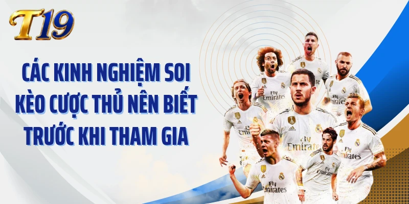 Các kinh nghiệm soi kèo cược thủ nên biết trước khi tham gia