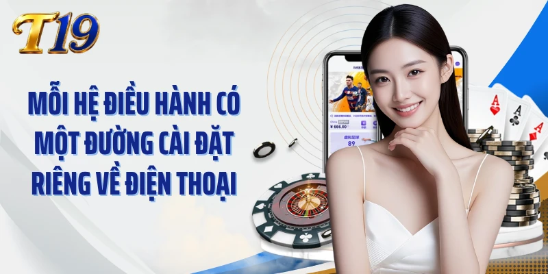 Mỗi hệ điều hành có một đường cài đặt riêng về điện thoại